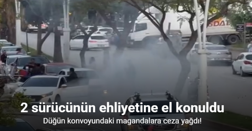 Düğün konvoyundaki magandalara ceza yağdı