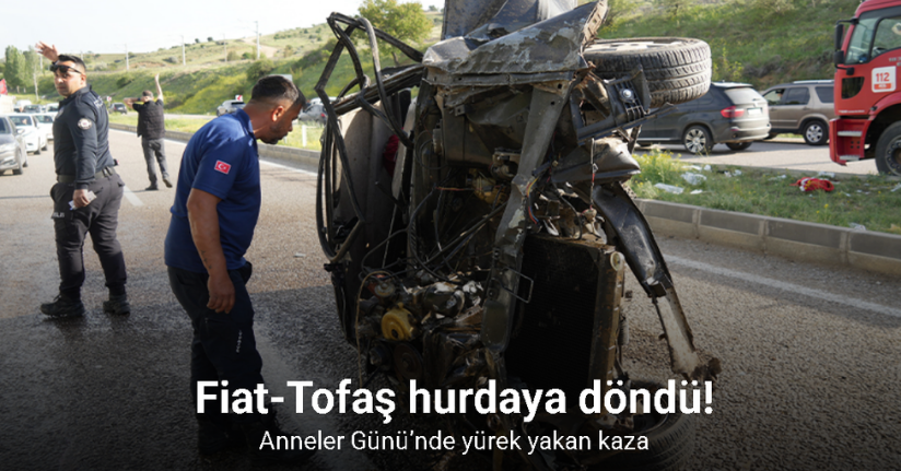Anneler Günü’nde yürek yakan kaza: Hurdaya dönen otomobildeki kadın hayatını kaybetti