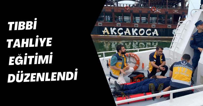  Tıbbi tahliye eğitimi düzenlendi