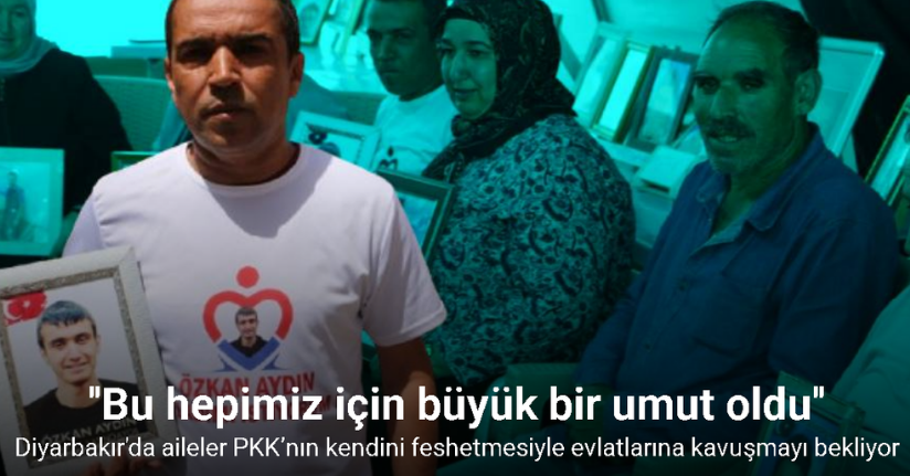 Diyarbakır anneleri PKK’nın kendini feshetmesiyle evlatlarına kavuşmayı bekliyor