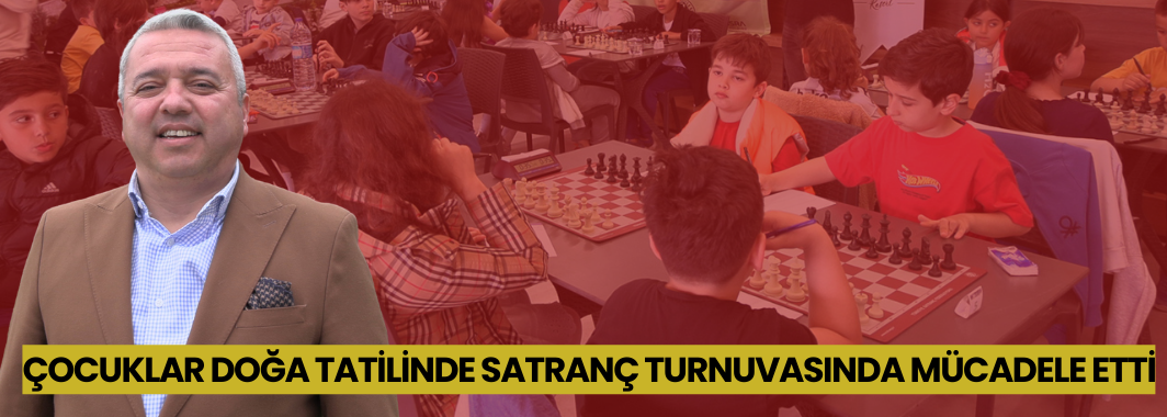 Çocuklar, doğa tatilinde satranç turnuvasında mücadele etti