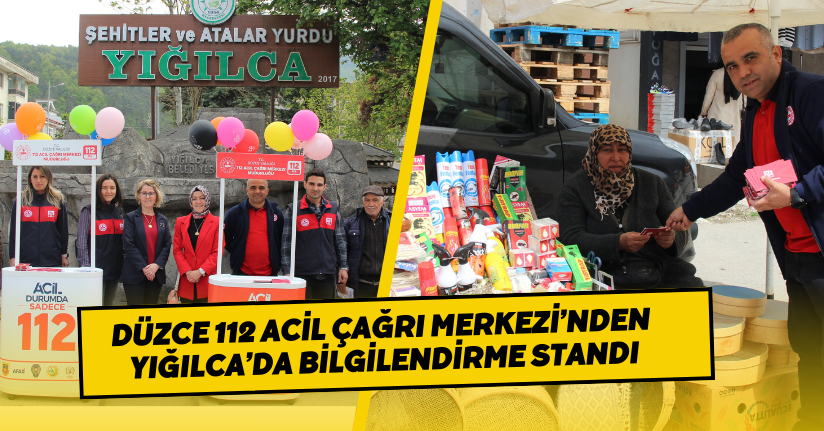 Düzce 112 Acil Çağrı Merkezi’nden Yığılca’da Bilgilendirme Standı
