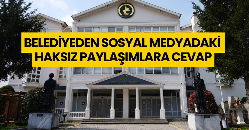 Belediyeden Sosyal Medyadaki Haksız Paylaşımlara Cevap