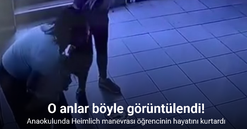 Anaokulunda öğretmenin Heimlich manevrası öğrencinin hayatını kurtardı