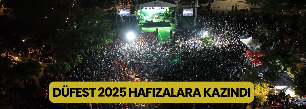 DÜFest 2025, Hafızalara Kazındı