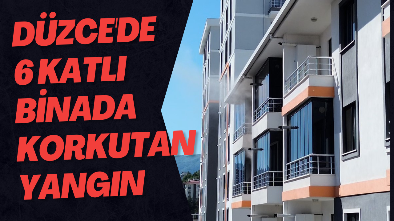 Düzce'de 6 Katlı Binada Korkutan Yangın