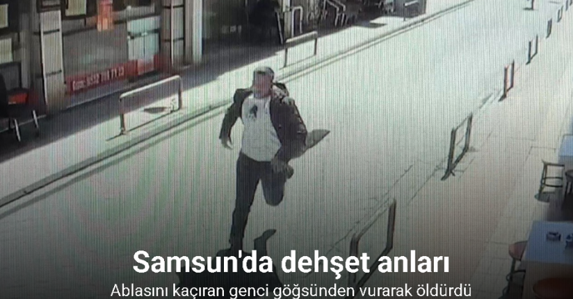 Ablasını kaçıran genci göğsünden vurarak öldürdü: Dehşet anları kamerada