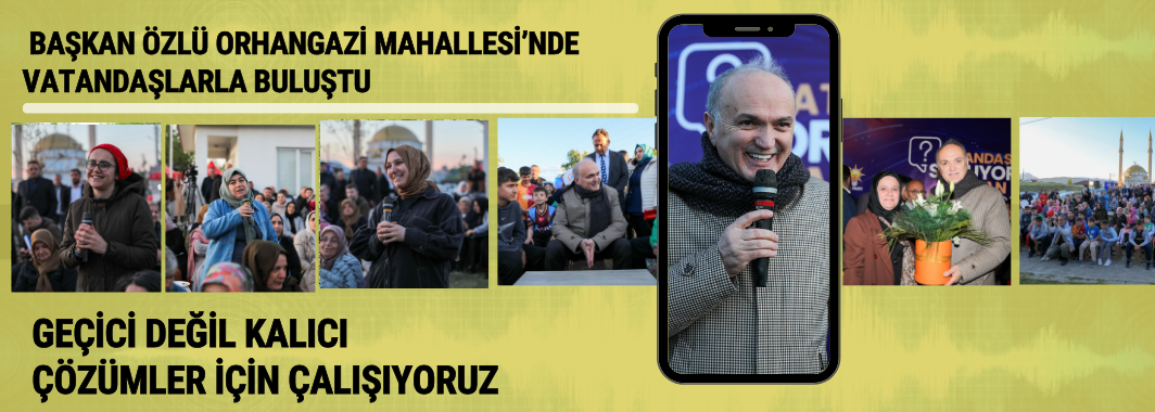 Özlü: Geçici Değil Kalıcı Çözümler İçin Çalışıyoruz