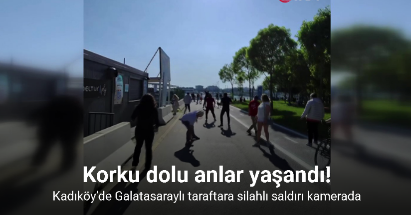 Kadıköy’de Galatasaraylı taraftara silahlı saldırı kamerada