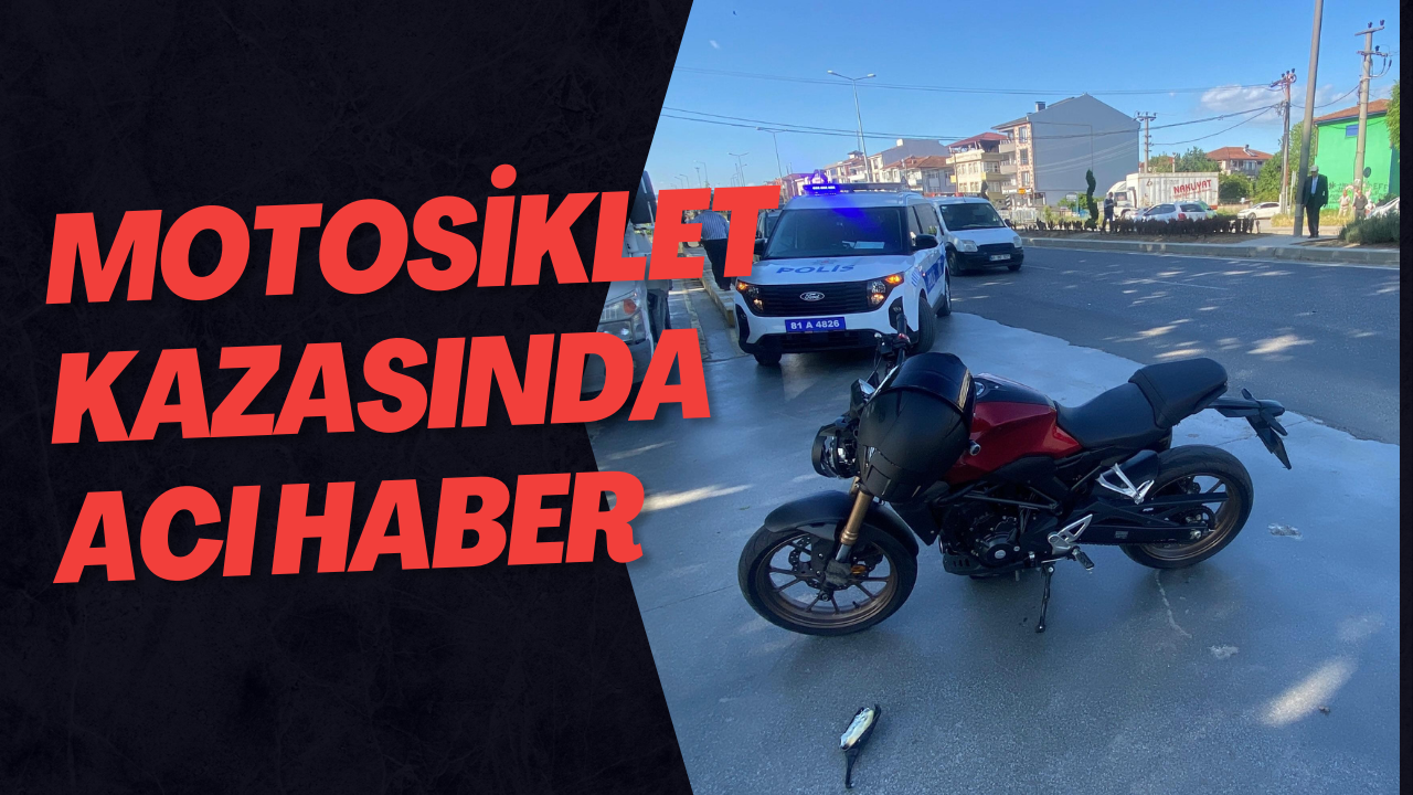 Motosiklet Kazasında Acı Haber