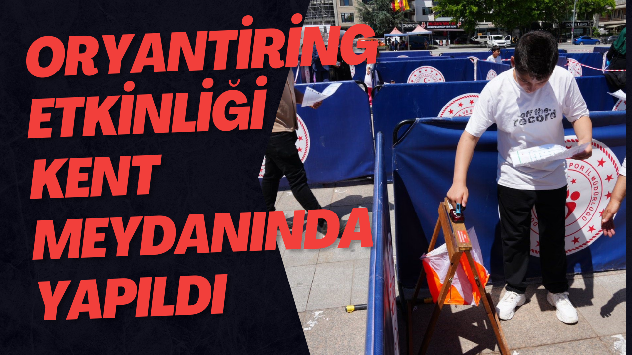 Oryantiring Etkinliği Kent Meydanında Yapıldı