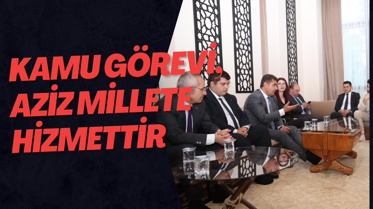 Kamu Görevi, Aziz Millete Hizmettir