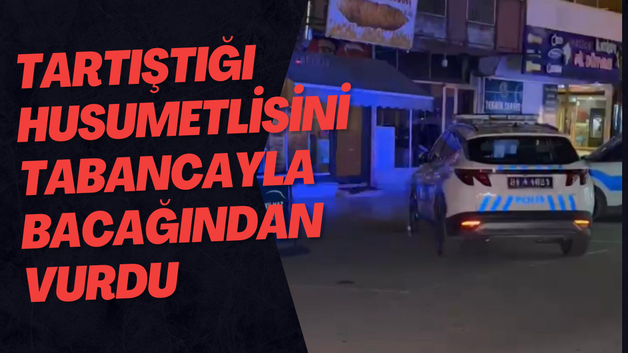 Tartıştığı Husumetlisini Tabancayla Bacağından Vurdu