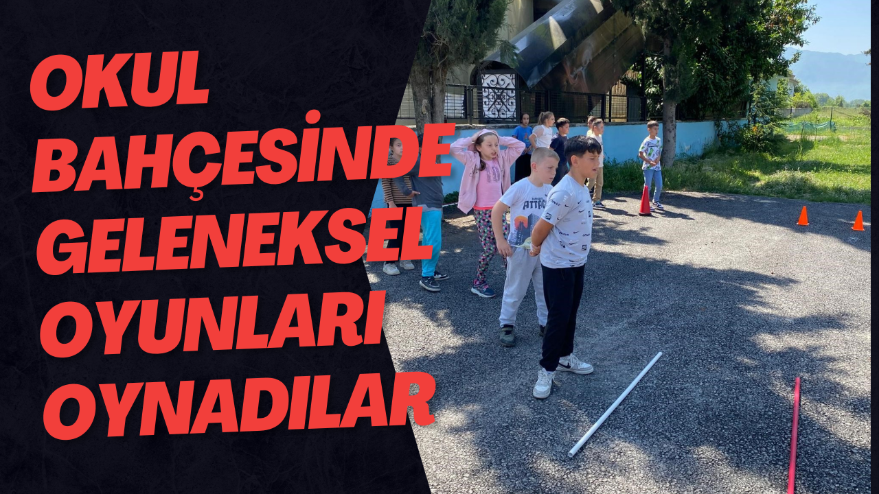 Okul Bahçesinde Geleneksel Oyunları Oynadılar