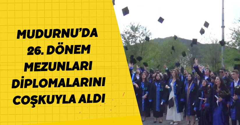  Mudurnu’da 26. dönem mezunları diplomalarını coşkuyla aldı