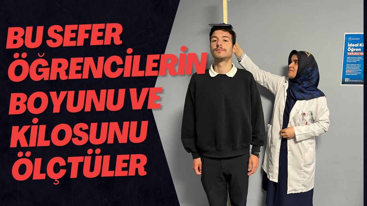 Bu Sefer Öğrencilerin Boyunu Ve Kilosunu Ölçtüler