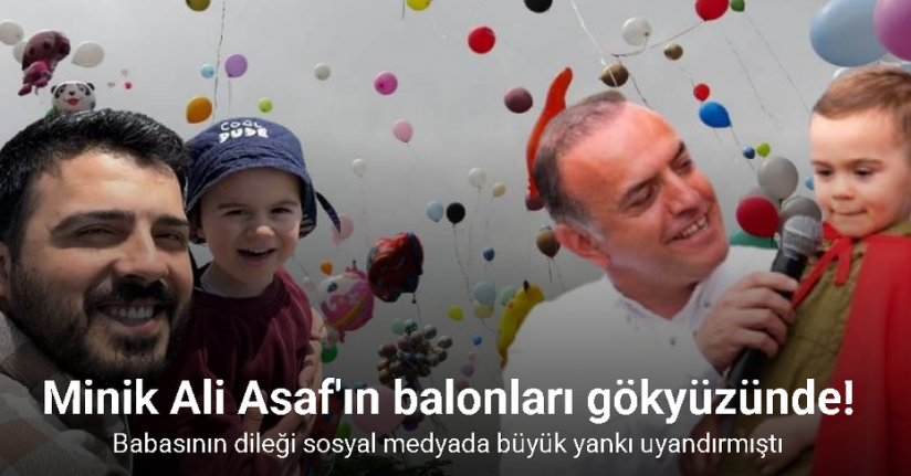 Binlerce balon minik Ali Asaf için gökyüzüne bırakıldı