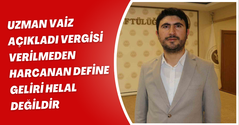 Uzman vaiz açıkladı,