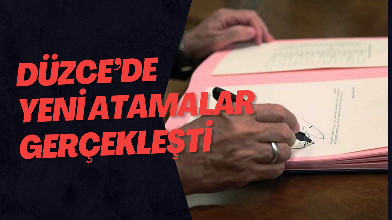 Düzce’de Yeni Atamalar Gerçekleşti