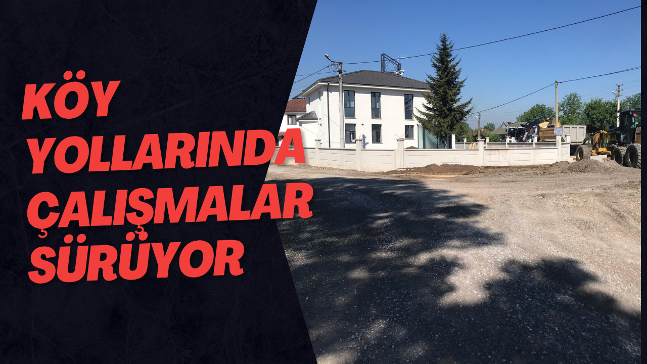 Köy Yollarında Çalışmalar Sürüyor