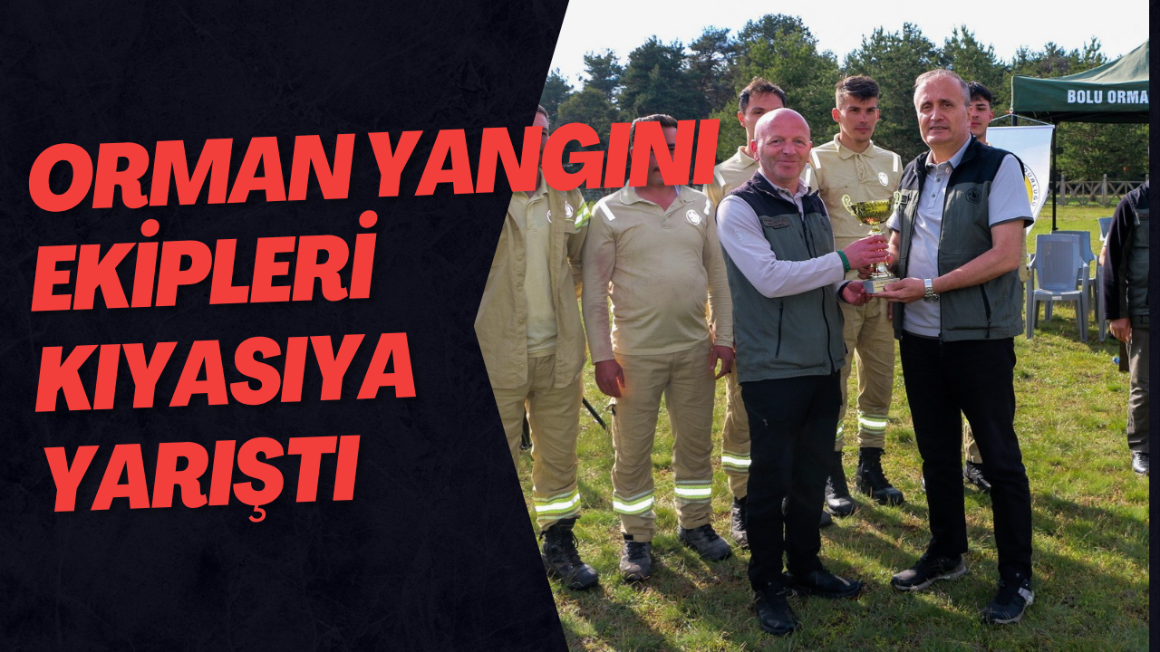 Orman Yangını Ekipleri Kıyasıya Yarıştı