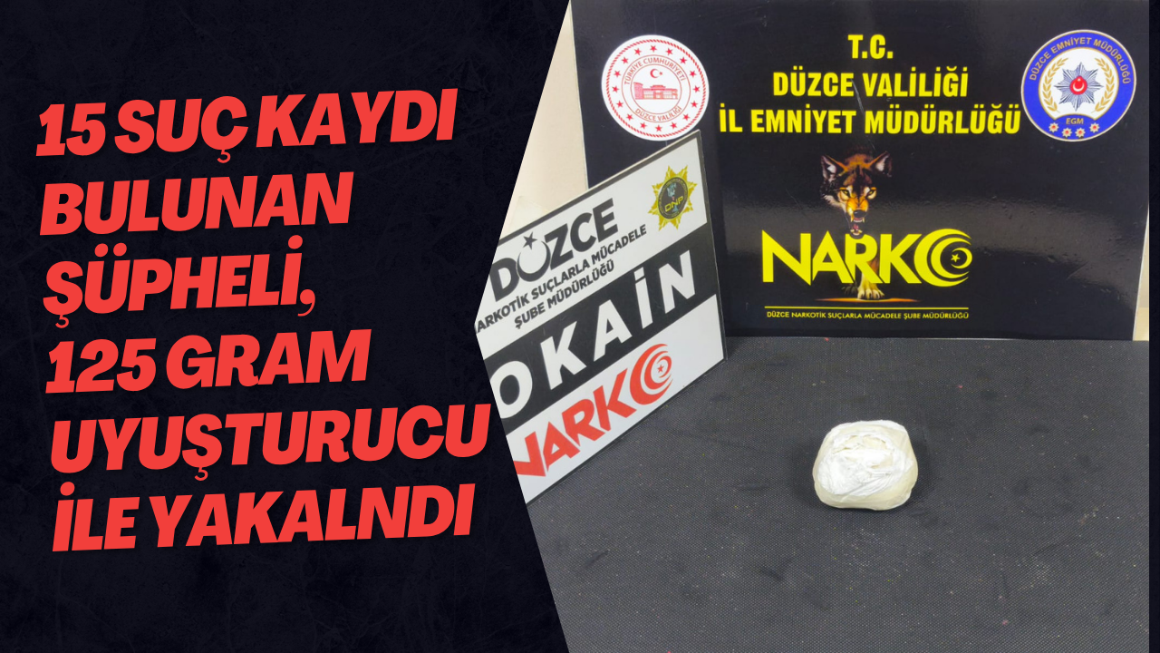 15 Suç Kaydı Bulunan Şüpheli, 125 Gram Uyuşturucu İle Yakalandı