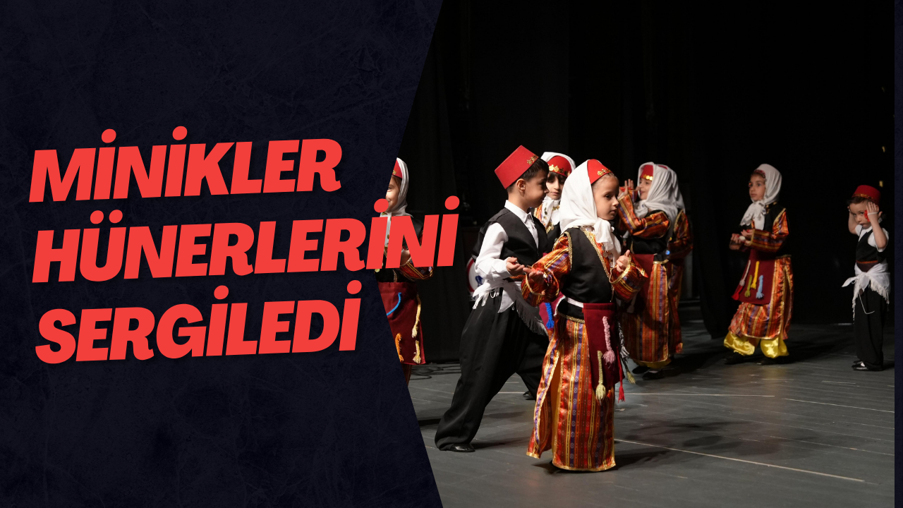 Minikler Hünerlerini Sergiledi
