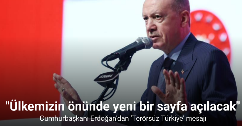 Cumhurbaşkanı Erdoğan’dan ‘Terörsüz Türkiye’ mesajı: 