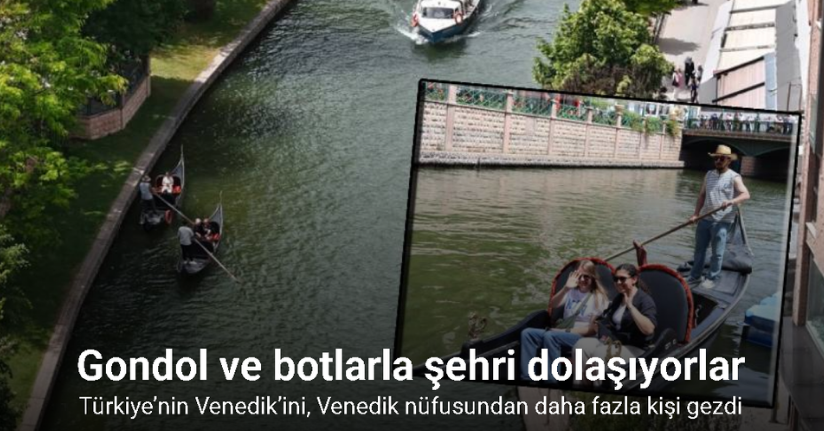 Türkiye’nin Venedik’ini, Venedik nüfusundan daha fazla kişi gezdi