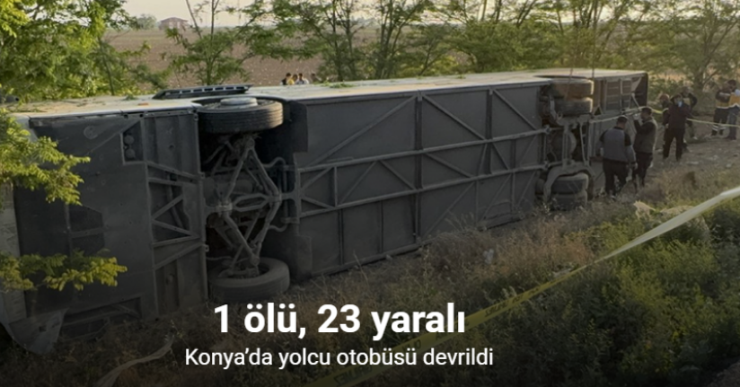 Konya’da yolcu otobüsü devrildi: 1 ölü, 23 yaralı
