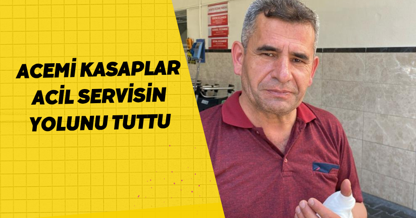 Acemi kasaplar acil servisin yolunu tuttu