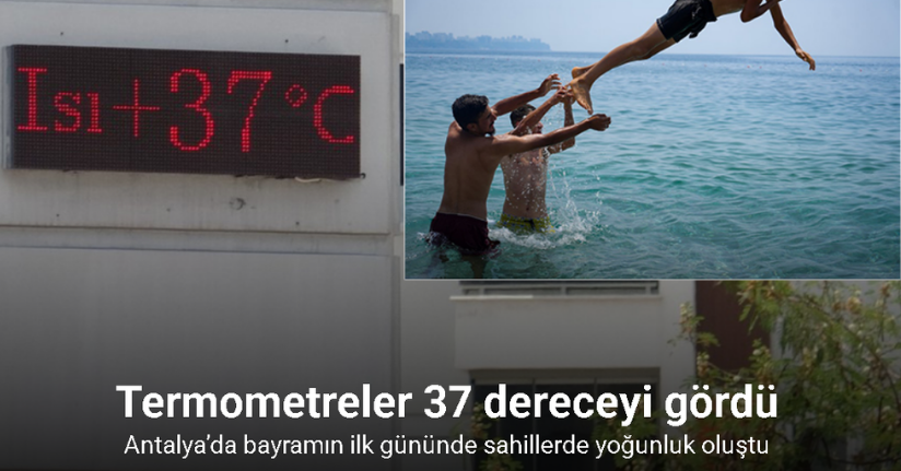 Antalya’da bayramın ilk gününde sahillerde yoğunluk oluştu