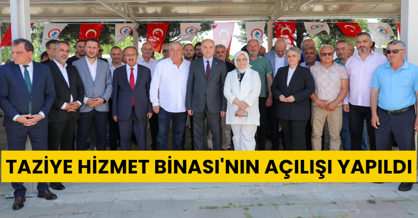 Taziye Hizmet Binasının Açılışı Yapıldı