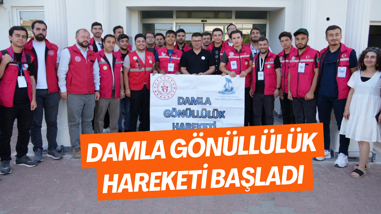 Damla Gönüllülük Hareketi Başladı