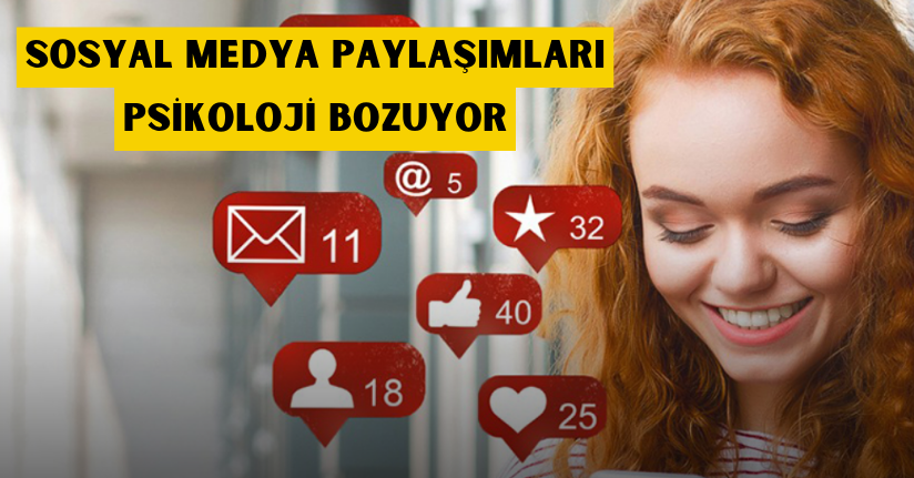 Sosyal medya paylaşımları psikoloji bozuyor
