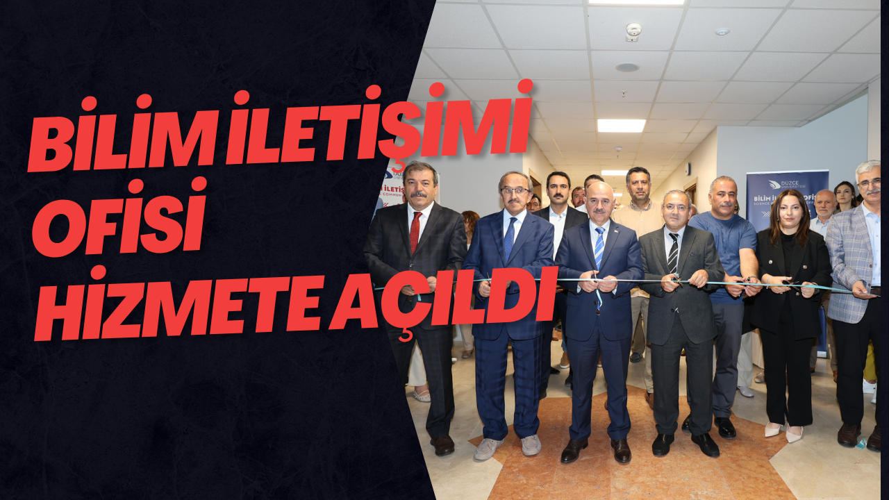 Bilim İletişimi Ofisi Hizmete Açıldı