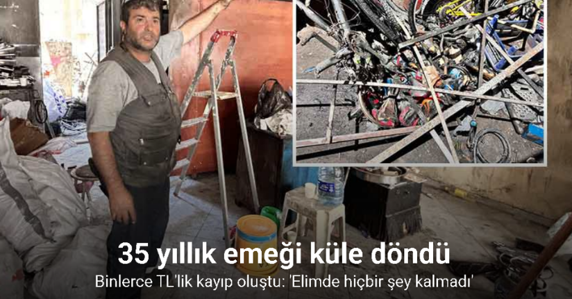 Motosiklet ustasının 35 yıllık emeği yangında küle döndü