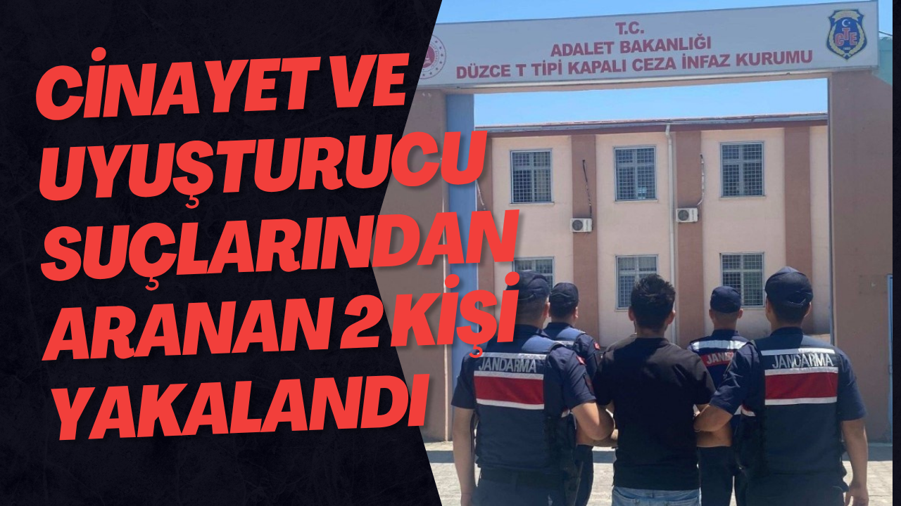 Cinayet Ve Uyuşturucu Suçlarından Aranan 2 Kişi Yakalandı