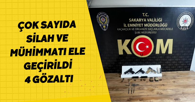 Çok sayıda silah ve mühimmatı ele geçirildi, 4 gözaltı
