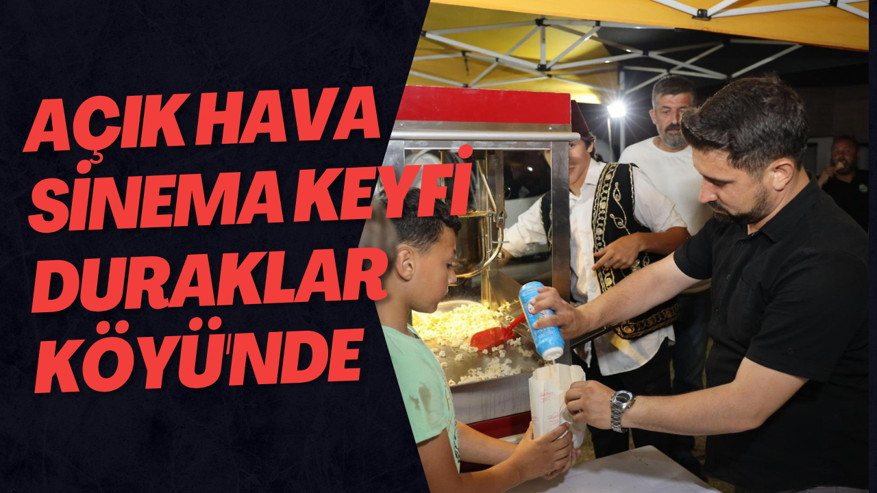 Açık Hava Sinema Keyfi Duraklar Köyü'nde