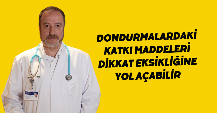 Dondurmalardaki katkı maddeleri dikkat eksikliğine yol açabilir