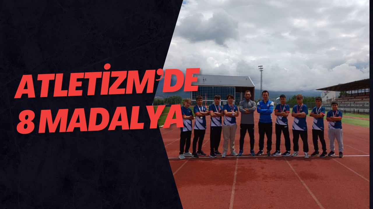 Atletizm’de 8 Madalya