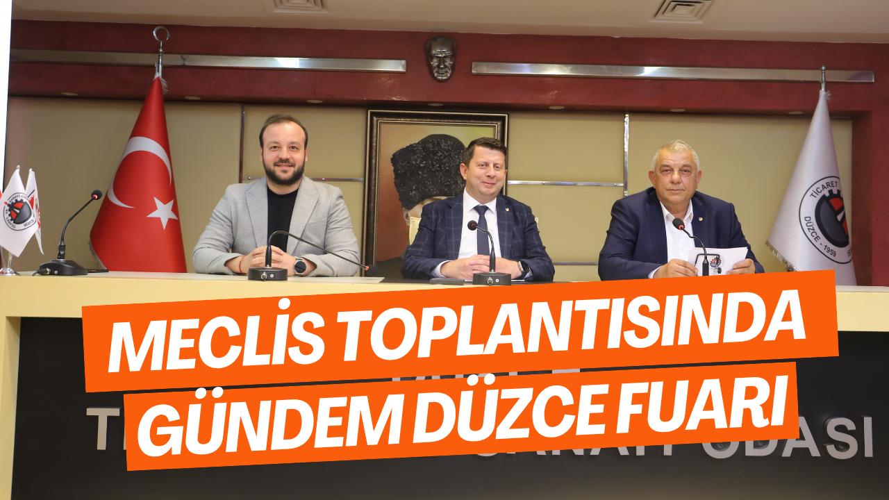 Meclis Toplantısında Gündem Düzce Fuarı