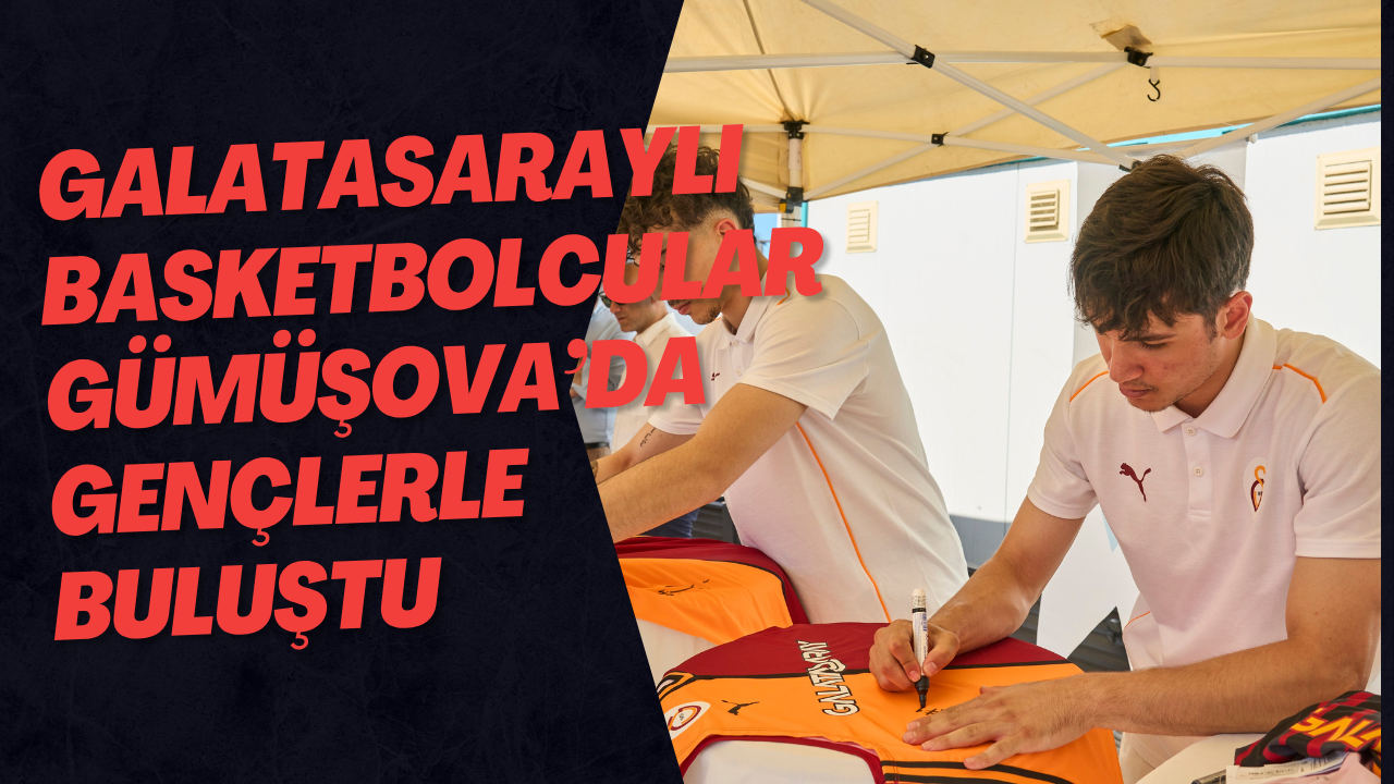 Galatasaraylı Basketbolcular Gümüşova’da Gençlerle Buluştu