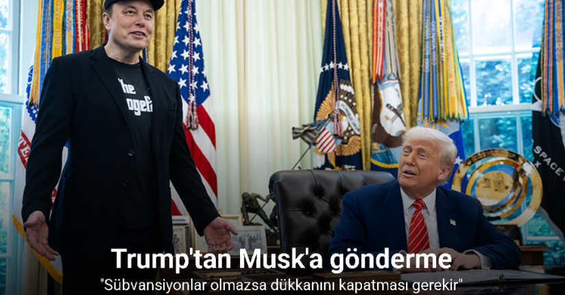Trump'tan Musk'a: 