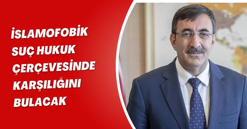  İslamofobik suç, hukuk çerçevesinde karşılığını bulacak