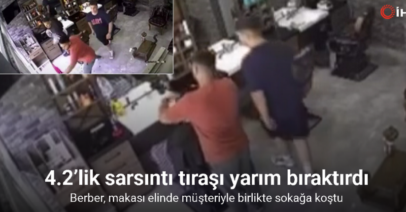 4.2’lik sarsıntı tıraşı yarım bıraktırdı