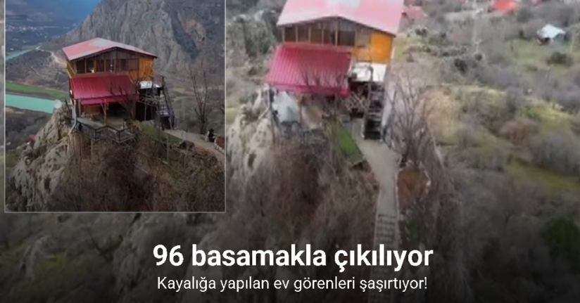 Kayalığa yapılan ev görenleri şaşırtıyor; 96 basamakla çıkılıyor