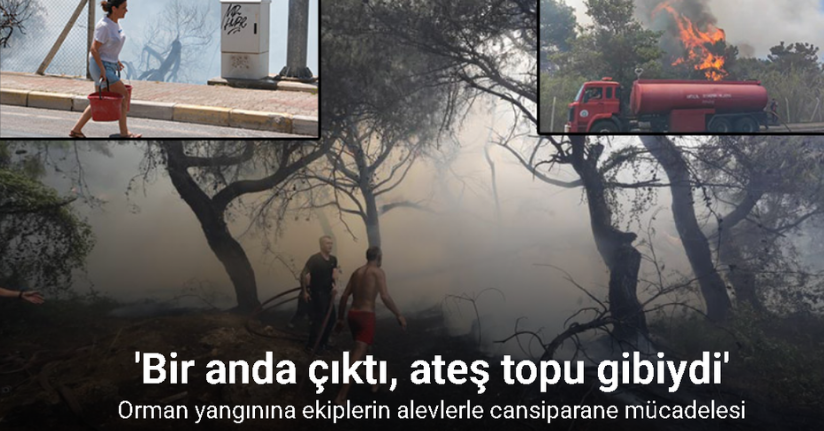 Orman yangınına ekiplerin alevlerle cansiparane mücadelesi