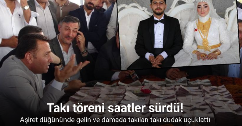 Aşiret düğününde damada 7 buçuk milyon, geline 1 buçuk kilo altın takıldı